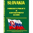 Slovakia Foreign Policy and Government Guide by Ibp Usa and USA International Business Publications