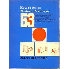 How to Build Modern Furniture 53: A famous furniture designer gives simple construction details for building your own professional-quality furniture, plus step-by-step plans for 53 contemporary pieces