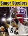  : Super Steelers