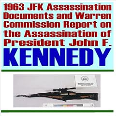 1963 JFK Assassination Documents and Warren Commission Report on the Assassination of President John F. Kennedy