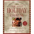 Light and Easy Holiday Cooking: Simple, Healthy Meals That Are As Good-Tasting As They Are Good for You
