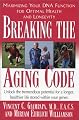 Breaking the Aging Code: Maximizing Your DNA Function for Optimal Health and Longevity