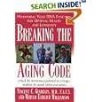 Breaking the Aging Code: Maximizing Your DNA Function for Optimal Health and Longevity by Vincent C., M.D. Giampapa and Miryam Ehrlich Williamson