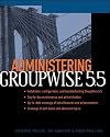 Administering GroupWise