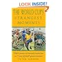 The World Cup's Strangest Moments: Oddball Characters and Memorable Matches from over 75 Years of Football's Greatest Tournament: Extraordinary But True Tales from Over 75 Years of the World Cup