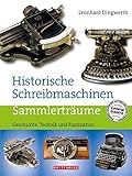 Image de Historische Schreibmaschinen: Geschichte, Technik und Faszination. Sammlerträume