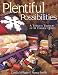 Plentiful Possibilities: A Timeless Treasury of 16 Terrific Quilts