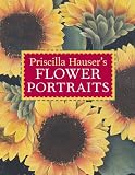 Priscilla Hauser's Flower Portraits