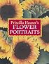 Priscilla Hauser's Flower Portraits