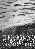 Chongmyo der k&ouml;nigliche Ahnenschrein - Der K&ouml;nigliche Ahnenschrein - Lee Sang-hae, Song Hey-jin