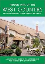 The Hidden Inns of the West of England: Including Cornwall, Devon, Somerset and Dorset (Hidden Inns Series)