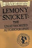 Lemony Snicket: The Unauthorized Autobiography (A Series of Unfortunate Events)