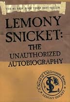 Lemony Snicket: The Unauthorized Autobiography (A Series of Unfortunate Events)