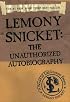 Lemony Snicket: The Unauthorized Autobiography (A Series of Unfortunate Events)
