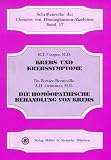 Krebs und Krebssymptome. Die hom�opathische Behandlung von Krebs: Haupts�chliche Behandlung von Arborivitalarzneien. Mit erl�uternden Fallbeispielen