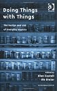 Doing Things With Things: The Design And Use of Everyday Objects (Ethnoscapes)