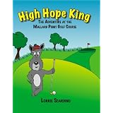 High Hope King: The Adventure at the Mallard Point Golf Course