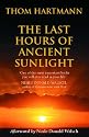 The Last Hours of Ancient Sunlight: Waking Up to Personal and Global Transformation