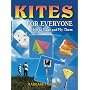 Kites for Everyone: How to Make and Fly Them
