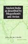 Ancient India as described by Megasthenes and Arrian ( 2nd Edition)