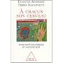 A chacun son cerveau : Plasticit� neuronale et inconscient