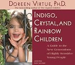 Indigo, Crystal, & Rainbow Children