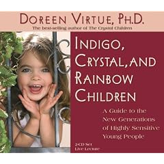 Indigo, Crystal, & Rainbow Children