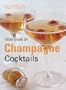 Little Book of Champagne Cocktails (Little Book of Cocktails)