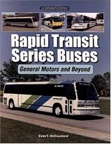 Rapid Transit Series Buses: General Motors and Beyond (An Enthusiast's Reference)