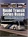 Rapid Transit Series Buses: General Motors and Beyond (An Enthusiast's Reference)