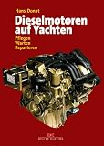 Dieselmotoren auf Yachten: Pflegen, warten, reparieren