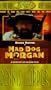 Mad Dog Morgan [VHS]