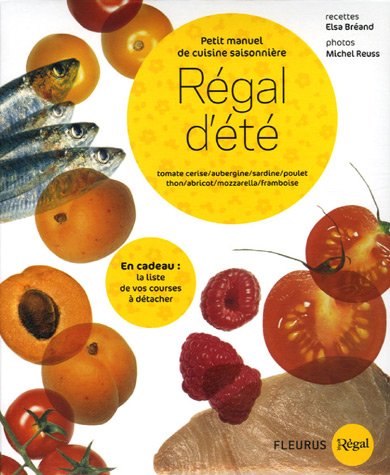 Lecture conseillée : Régal d'été : Petit manuel de cuisine...