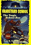 TRAGIC SCHOOL BUS (Graveyard School)