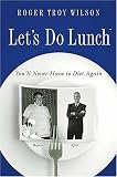 Books : Let's Do Lunch: You'll Never Have to Diet Again