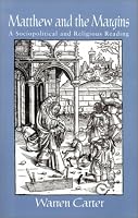 Matthew and the Margins: A Sociopolitical and Religious Reading (Bible and Liberation Series)