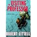 The Visiting Professor: A Novel of Chaos