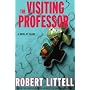 The Visiting Professor: A Novel of Chaos
