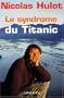 Le syndrome du Titanic