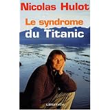 Le syndrome du Titanicpar Nicolas Hulot