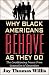 Why Black Americans Behave As They Do: The Conditioning Process from Generation to Gernation
