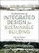 Fundamentals of Integrated Design for Sustainable Building