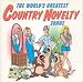 The World's Greatest Country Novelty Songs (2 CD-Set)