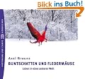 Buntschatten und Flederm�use. 3 CDs. . Leben in einer anderen Welt