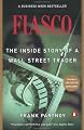 Fiasco: The Inside Story of a Wall Street Trader