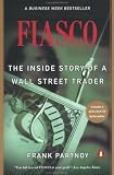 Fiasco: The Inside Story of a Wall Street Trader