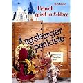 Augsburger Puppenkiste - Urmel spielt im Schloss