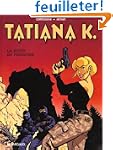 Tatiana K., tome 1 : La bo�te de Pandore