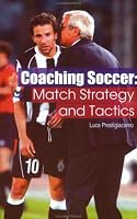 Coaching Soccer: Match Strategy and Tactics
