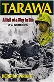 Tarawa: November 20-23, 1943: A Hell of a Way to Die